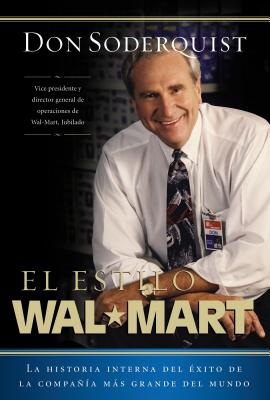 El Estilo Wal-Mart - Soderquist, Don