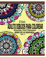 El Estr?s Adultos Dibujos Para Colorear: Divertido, Fcil y Relajante Serie de la Mandala (Vol. 7)