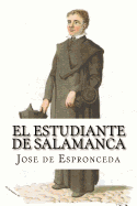 El Estudiante de Salamanca (Spanish Edition)