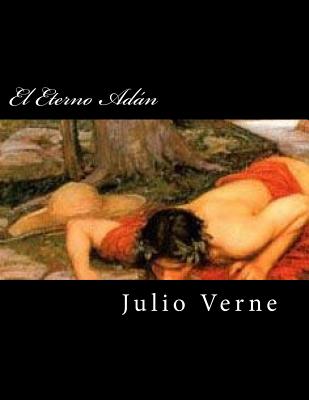 El Eterno Adan (Spanish Edition) - Verne, Julio