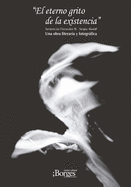 El eterno grito de la existencia - Sentencias Viscerales III - Una obra literaria y fotogrfica: Poesa - Aforstica - Relatos Breves - Fotografa Artstica