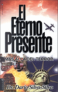 El Eterno Presente, M S All del Terror: Como Encontrar Al Se or En Medio de La Crisis