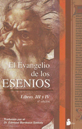 El Evangelio de los Esenios: Libro III y IV