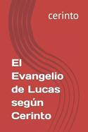 El Evangelio de Lucas segn Cerinto