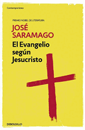 El Evangelio Segn Jesucristo / The Gospel According to Jesus Christ