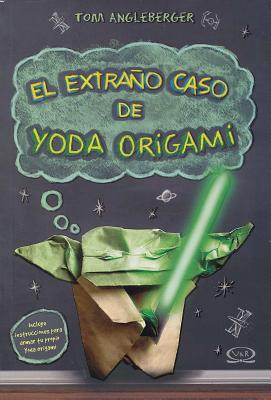 El Extrao Caso de Yoda Origami - Angleberger, Tom