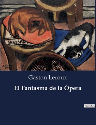 El Fantasma de La Opera - LeRoux, Gaston