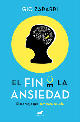 El Fin de la Ansiedad / The End of Anxiety - Zararri, Gio