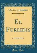 El Fureidis (Classic Reprint)