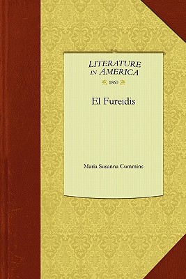 El Fureidis - Maria Susanna Cummins, Susanna Cummins, and Cummins, Maria