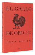 El Gallo de Oro Y Otros Relatos: The Golden Cockerel and Other Writings, Spanish Edition