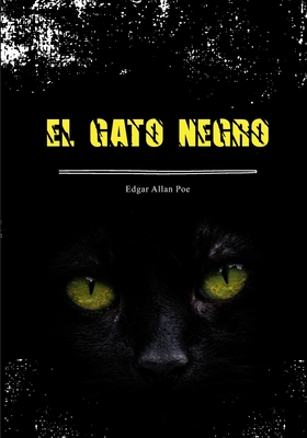 El Gato Negro (Spanish Edition): Terror Psicolgico de Edgar Allan Poe - Torres, Carlos Arturo (Translated by), and Poe, Edgar Allan