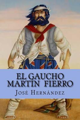 El Gaucho Mart?n Fierro - Yanez, Damilys (Editor), and Hernandez, Jose