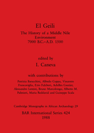 El Geili: The History of a Middle Nile Environment, 7000 B.C.-A.D. 1500