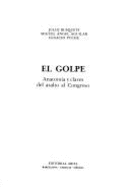 El golpe : anatoma y claves del asalto al Congreso