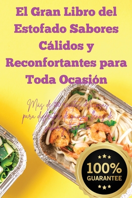 El Gran Libro del Estofado Sabores Clidos y Reconfortantes para Toda Ocasin - Frattin Pagano
