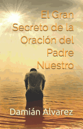 El Gran Secreto de la Oraci