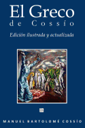 El Greco de Cossio. Edicion ilustrada y actualizada