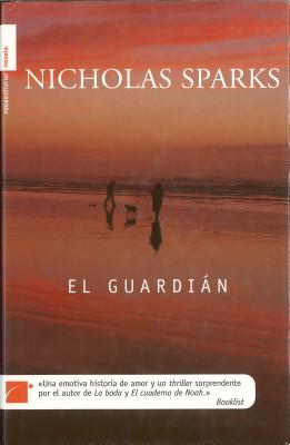 El Guardian - Sparks, Nicholas, and Ferriz, Ramon Gonzalez (Translated by)