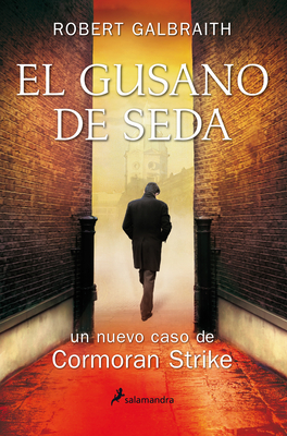 El Gusano de Seda/ The Silkworm - Galbraith, Robert