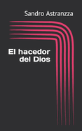 El hacedor del Dios