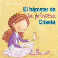 El Hamster de la Princesa Criseta (Princess Criseta's Hamster)
