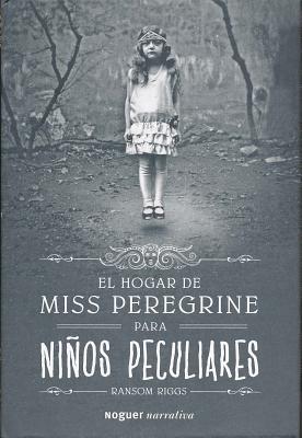 El Hogar de Miss Peregrine Para Ninos Peculiares - Riggs, Ransom