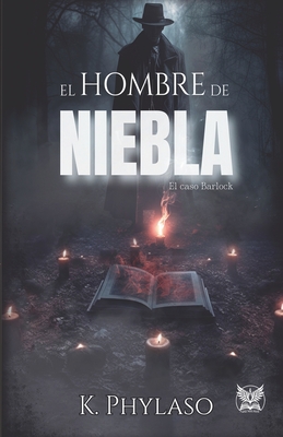 El Hombre de Niebla: El caso Barlock - Grace, Veca (Preface by), and Watson, Kress