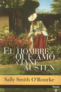 El Hombre Que Amo a Jane Austen