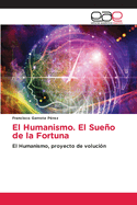 El Humanismo. El Sueo de la Fortuna