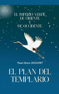 El Imperio Verde de Oriente y de Occidente - El plan del Templario