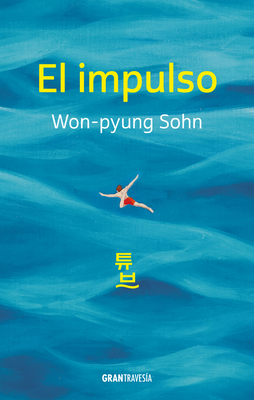 El Impulso / The Impulse - Sohn, Won-Pyung