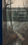 El Infierno Del Amor: Leyenda Fantstica