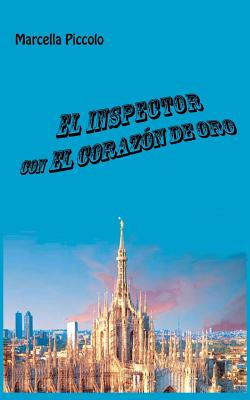 El Inspector con el Coraz?n de Oro - Maria Acosta (Translated by), and Marcella Piccolo