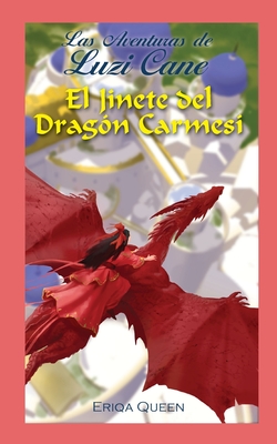 El Jinete del Drag?n Carmes? - Queen, Eriqa, and Pienaar, Begoa Landi (Translated by), and Robles, Ricardo