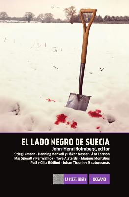 El Lado Negro de Suecia - Holmberg, John-Henri