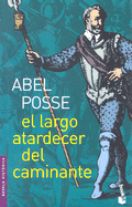 El largo atardecer del caminante - Posse, Abel