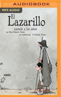 El Lazarillo Contado a Los Nios: El Lazarillo de Tormes - Duran, Rosa Navarro, and Gonzalez, Dani (Read by)