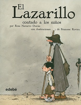 El Lazarillo Contado A los Ninos - Duran, Rosa Navarro, and Rovira, Francesc (Illustrator)