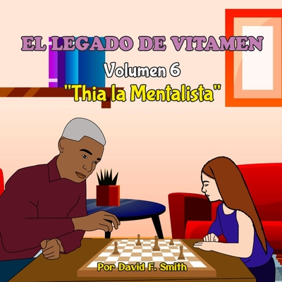 El Legado de Vitamen: Volumen 6 "Thia la Mentalista" - Smith, David F