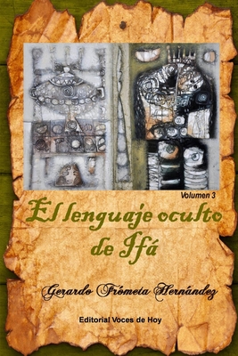 El lenguaje oculto de If: Volumen 3 - Fr?meta Hernndez, Gerardo