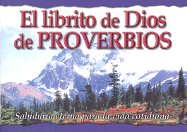 El Librito de Dios de Proverbios: Sabiduria Eterna Para la Vida Cotidiana