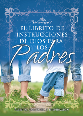 El Librito de Instrucciones de Dios Para Padres - Unilit (Editor)