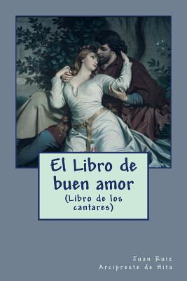 El Libro de buen amor - Editors, Jv (Editor), and Arcipreste De Hita, Juan Ruiz