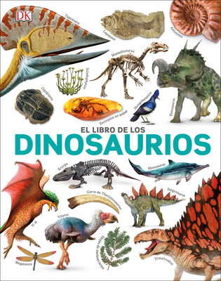 El Libro de Los Dinosaurios (the Dinosaur Book) - DK