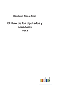 El libro de los diputados y senadores: Vol.1