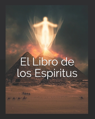 El Libro de Los Espiritus - Kardec, Allan