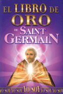 El Libro de Oro de Saint Germain - Grupo Editorial Tomo (Creator)