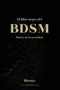 El libro negro del BDSM: Dentro de la oscuridad