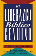 El Liderazgo Biblico Genuino